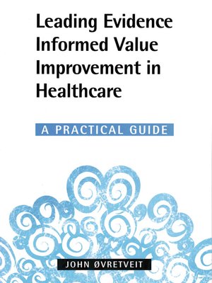 cover image of Leading Evidence Informed Value Improvement in Healthcare